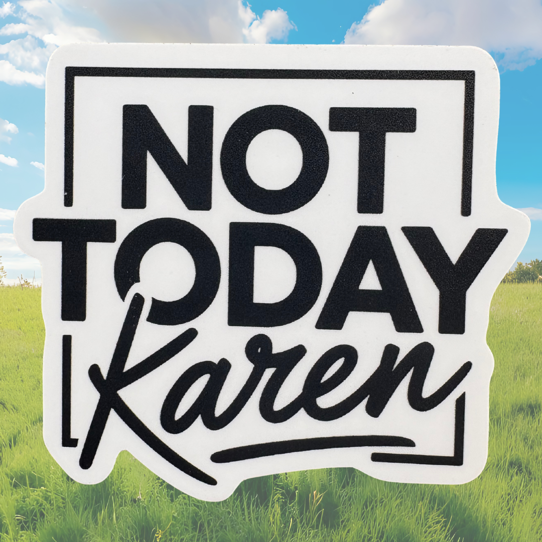 Virtualrunevent "Not Today Karen" sticker featuring bold black text on a clear background.