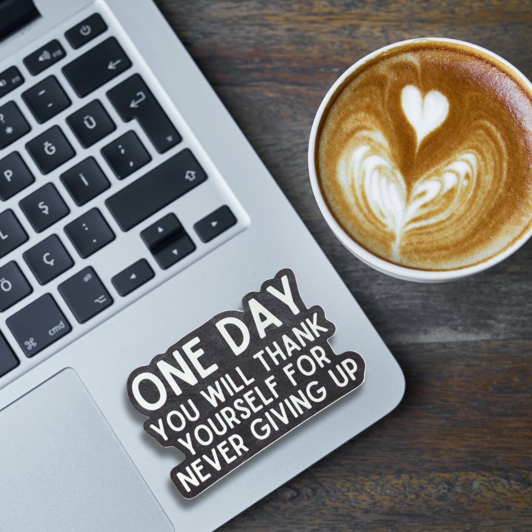 STICKER: One Day You Will Thank Yourself