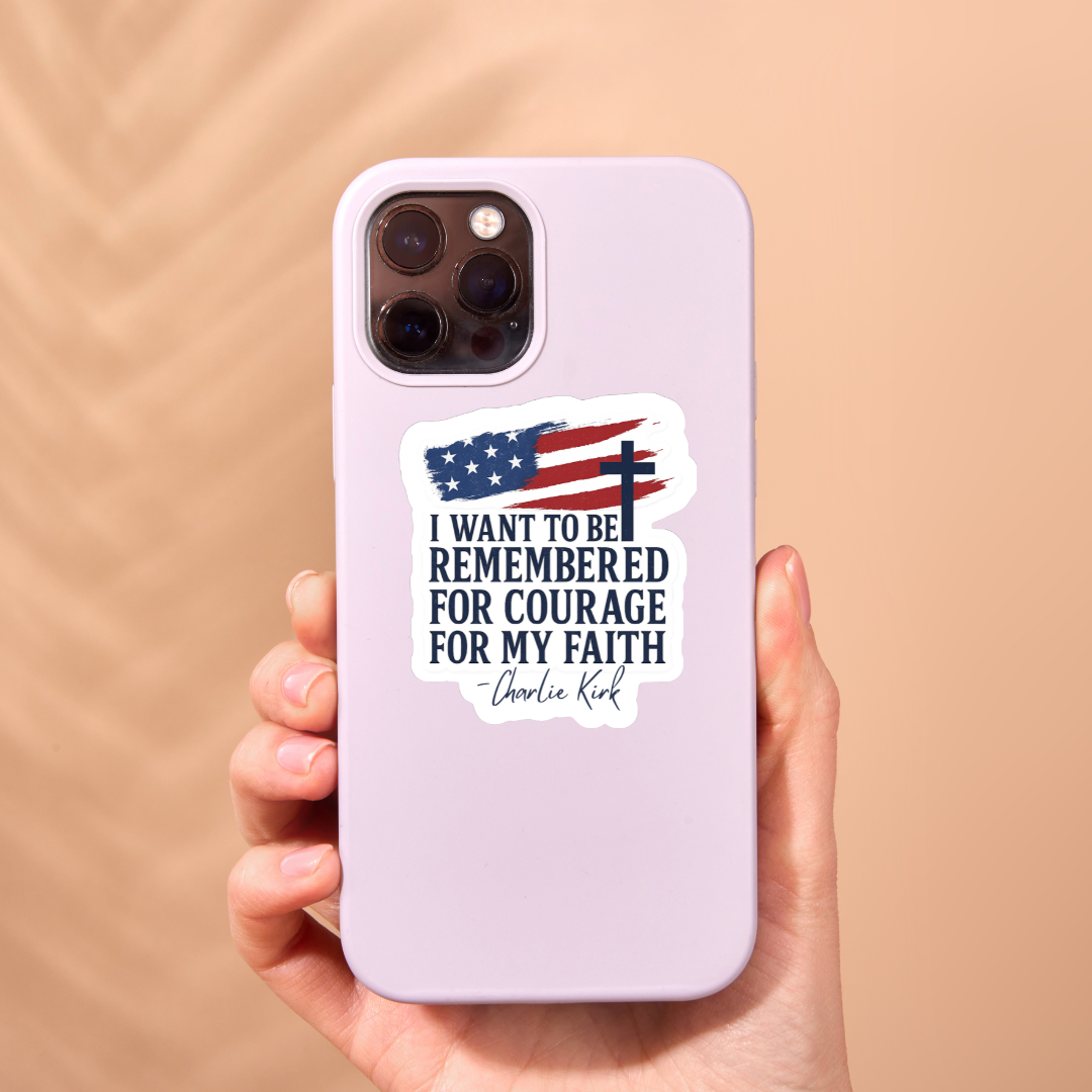 STICKER - I Want to Be Remember for Courage for My Faith - virtualrunevent