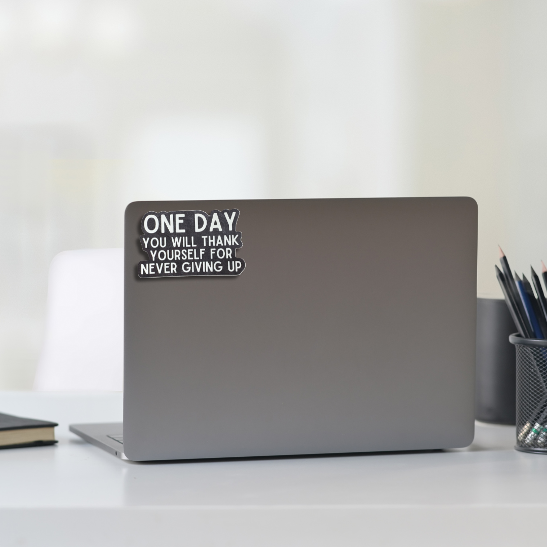STICKER: One Day You Will Thank Yourself