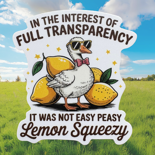 STICKER - It Was Not Easy Peasy Lemon Squeezy