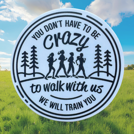 STICKER -  You Don't Have to Be Crazy to Walk With Us - virtualrunevent