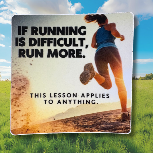STICKER: If Running Is Difficult