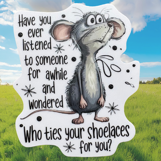 STICKER - Who Ties Your Shoelaces For You?