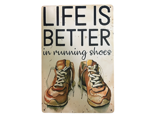 TIN SIGN - Life is Better in Running Shoes - virtualrunevent