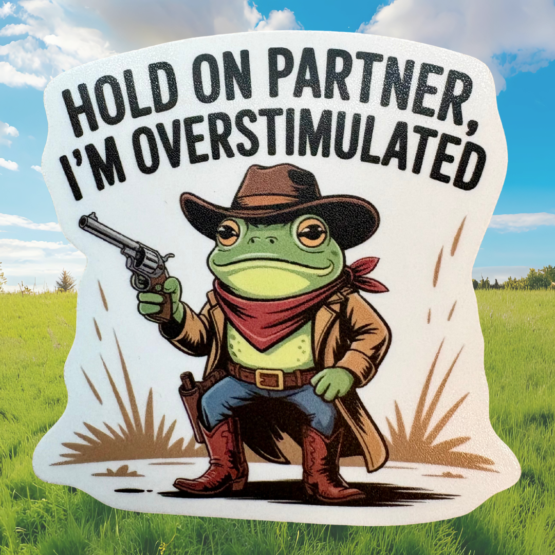 STICKER -  Hold On Partner I'm Overstimulated - virtualrunevent