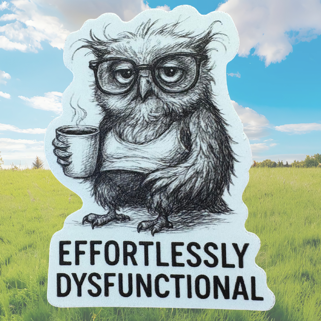 STICKER - Effortlessly Dysfunctional Owl - virtualrunevent