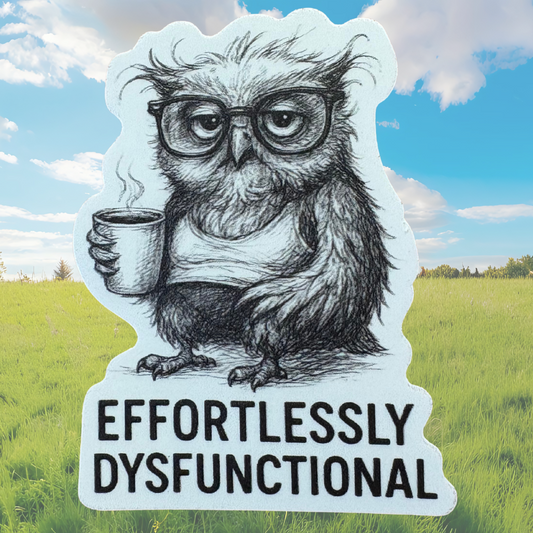STICKER - Effortlessly Dysfunctional Owl - virtualrunevent
