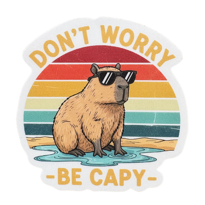 STICKER -  Don't Worry Be Capy