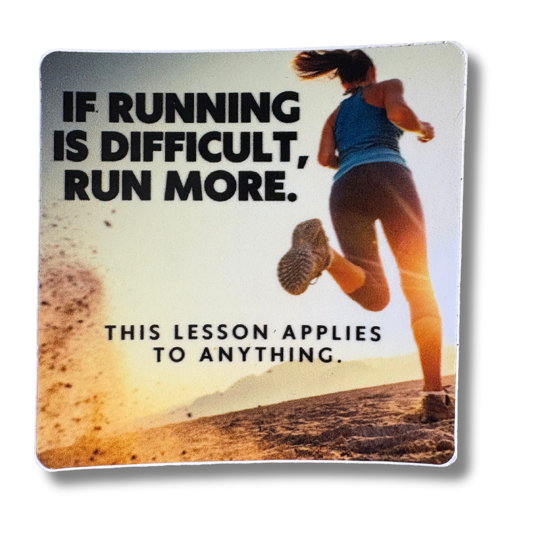 STICKER: If Running Is Difficult