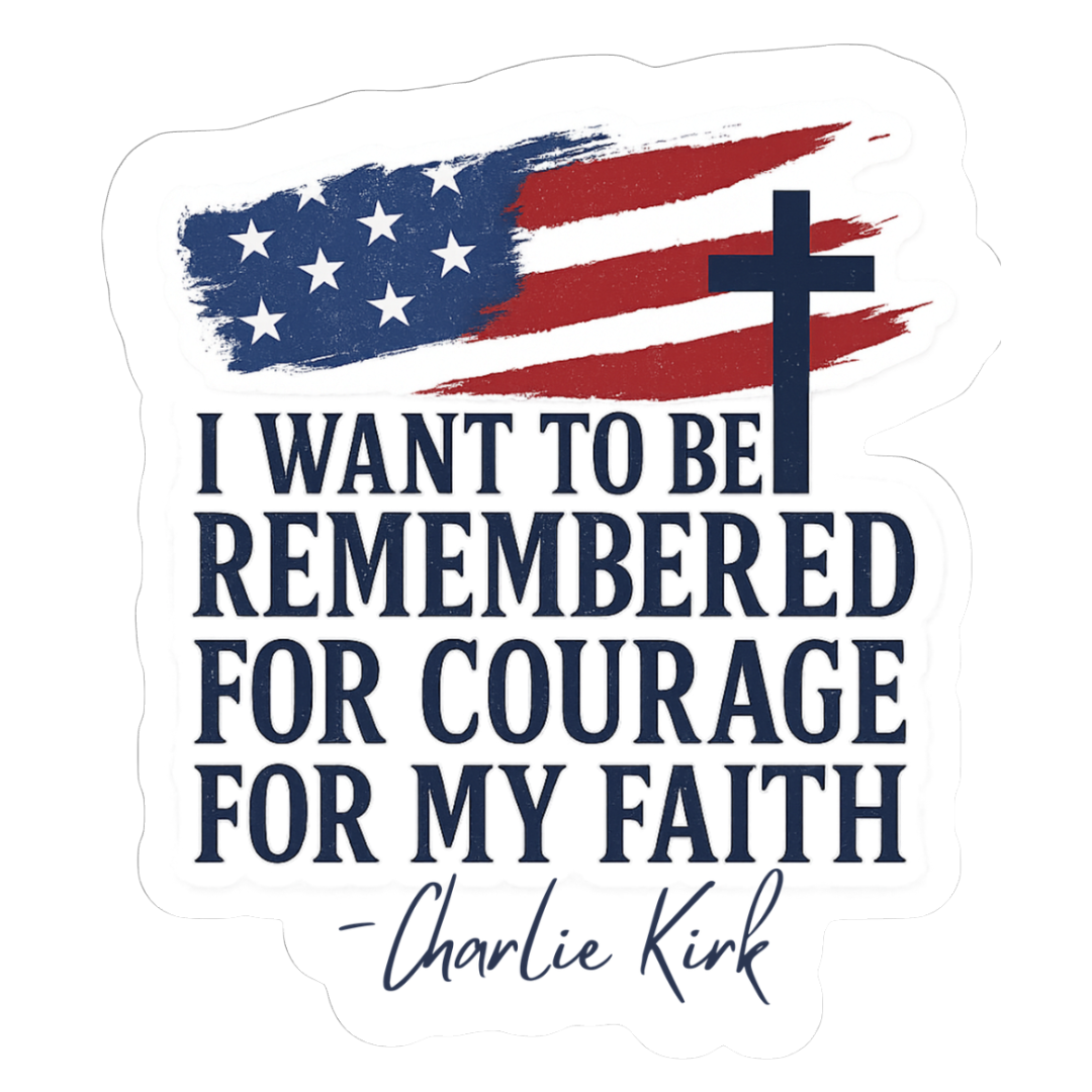STICKER - I Want to Be Remember for Courage for My Faith - virtualrunevent