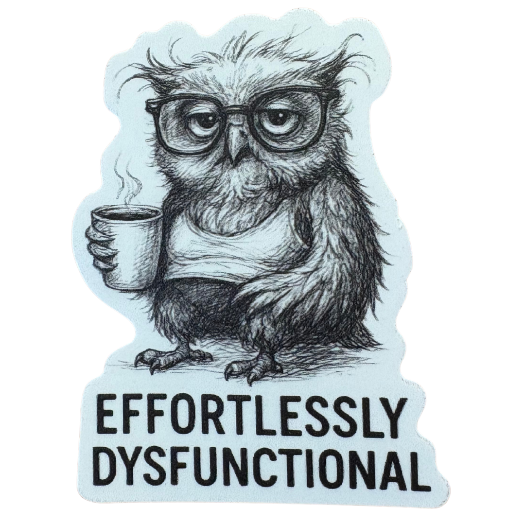 STICKER - Effortlessly Dysfunctional Owl - virtualrunevent