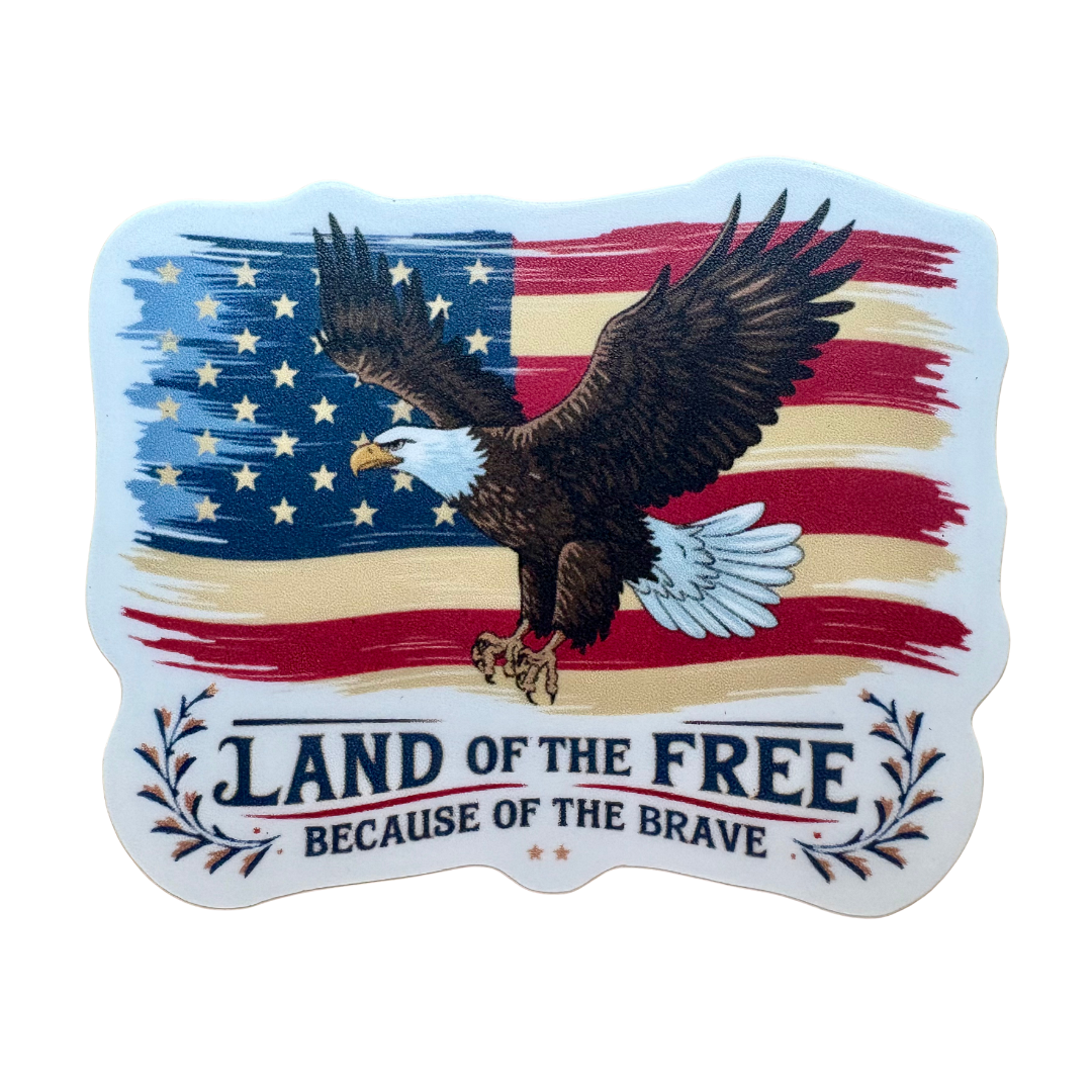 STICKER -  Land of the Free Because of the Brave