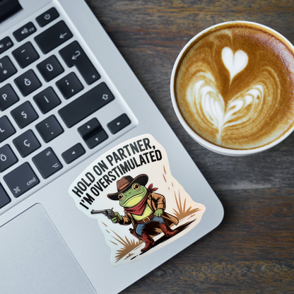 STICKER -  Hold On Partner I'm Overstimulated - virtualrunevent