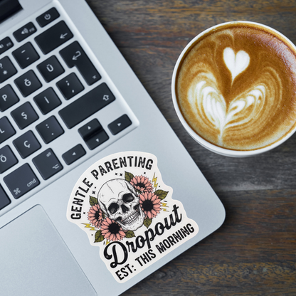 STICKER -  Gentle Parenting Dropout