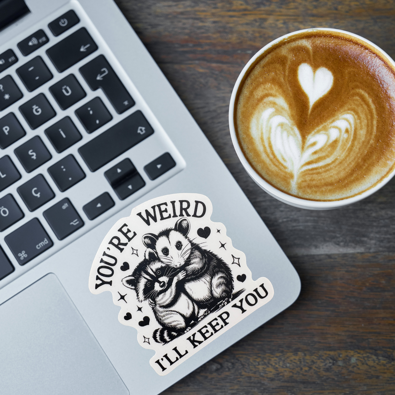STICKER - You're Weird I'll Keep You
