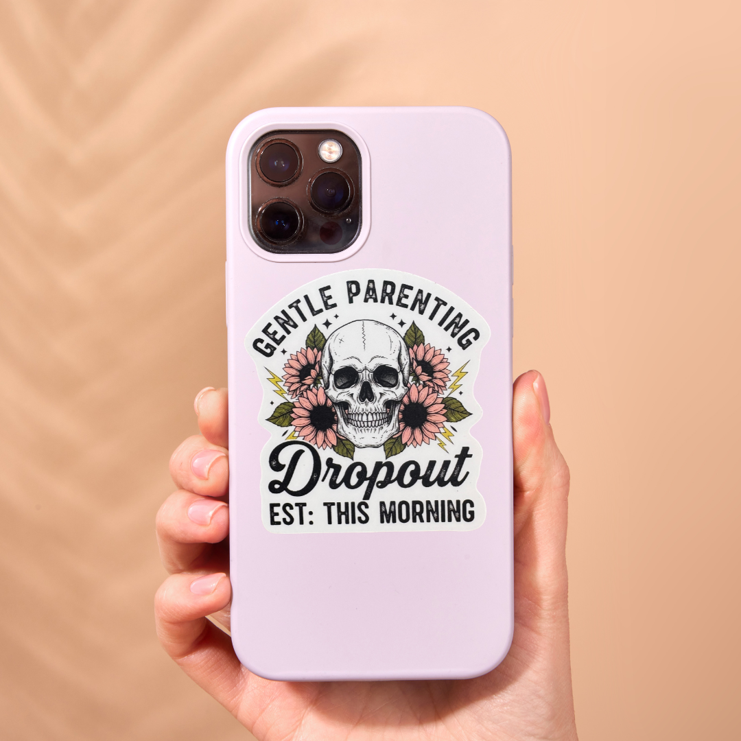 STICKER -  Gentle Parenting Dropout