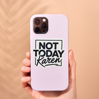STICKER - Not Today Karen