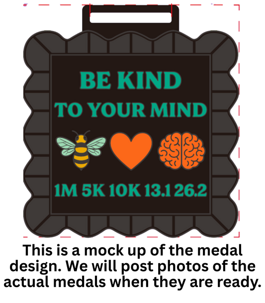 2026 Be Kind to Your Mind 1M 5K 10K 13.1 26.2