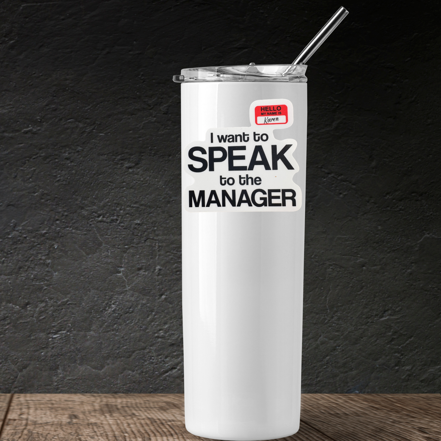 STICKER - I Want to Speak to Your Manager