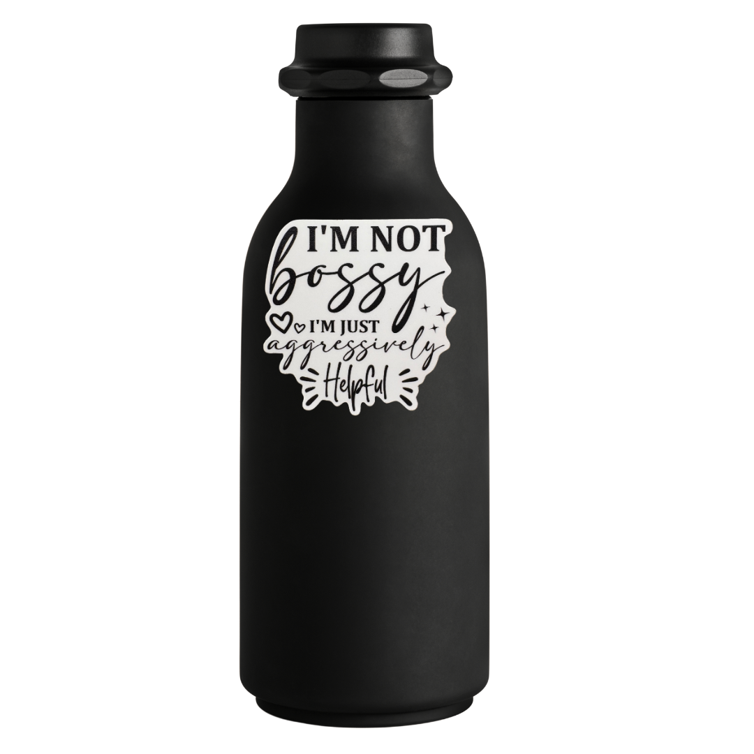 STICKER - I'm Not Bossy I'm Just Aggressively Helpful - virtualrunevent