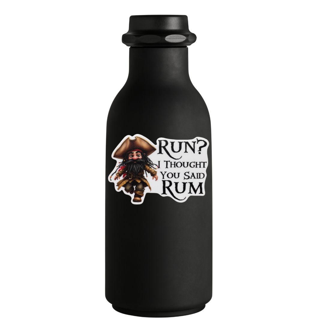 STICKER - Run? I Thought You Said Rum