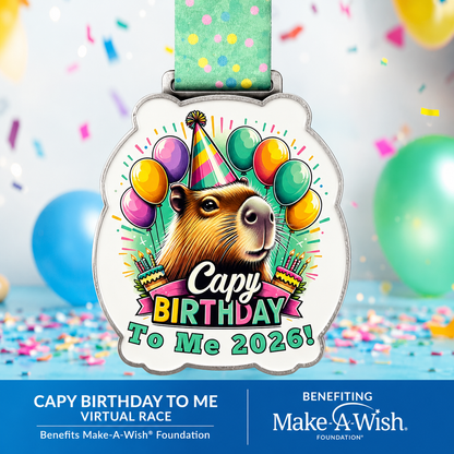 2026 Capy "Happy" Birthday To Me 2026- Benefitting Make a Wish Foundation