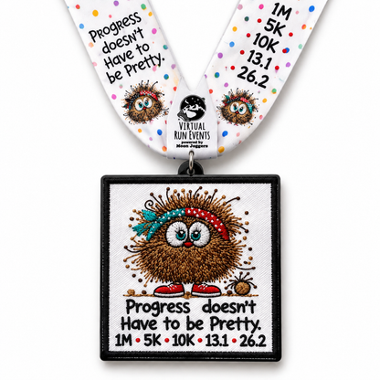 Embroidered finisher medal for the Progress Doesn't Have to Be Pretty 2027 Virtual Race, featuring 5K, 10K, Half Marathon, and Marathon.