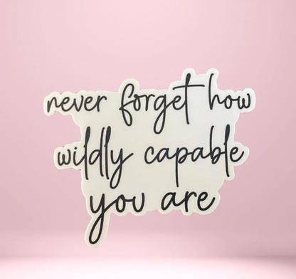 STICKER -  Never Forget How Wildly Capable You Are - virtualrunevent