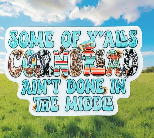 STICKER -  Some Of Y'alls Cornbread - virtualrunevent