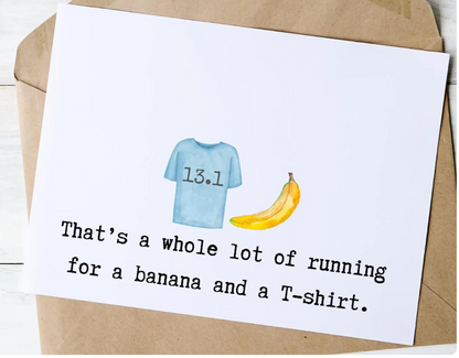 Funny Half Marathon Congratulations Card: Banana & T-Shirt