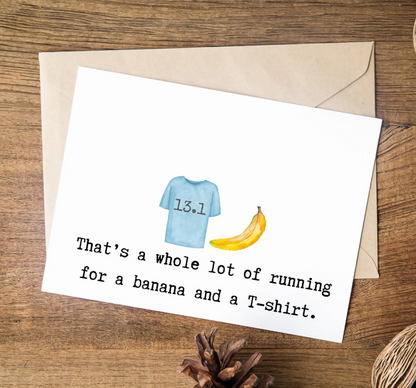 Funny Half Marathon Congratulations Card: Banana & T-Shirt