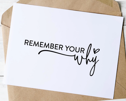 Remember Your Why - Greeting Card