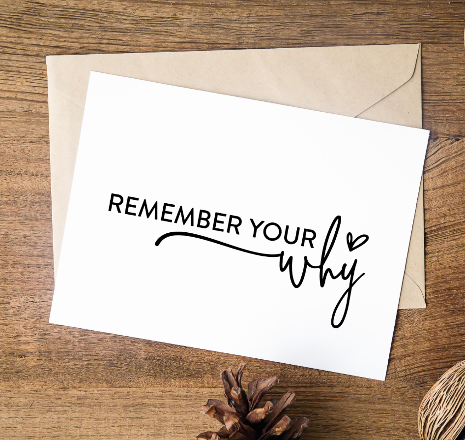 Remember Your Why - Greeting Card