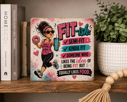 Funny Running Gift for Women, Fit-ish Shelf Sitter, Runner Gift, Running Decor, Gym Humor Sign, Funny Fitness Wood Block 4x4