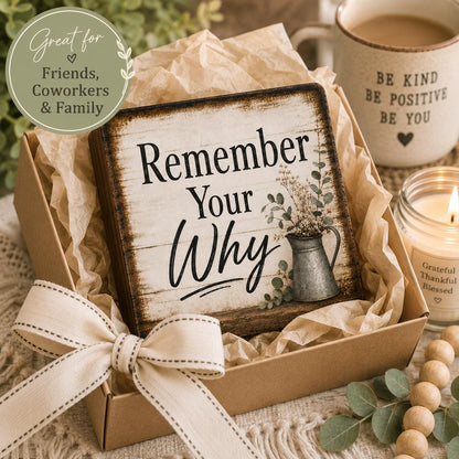Remember Your Why Wood Sign, Inspirational Farmhouse Decor, Rustic Wooden Block Gift