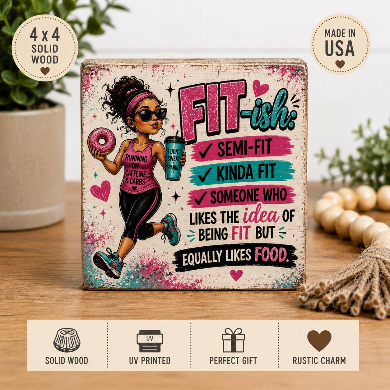 Funny Running Gift for Women, Fit-ish Shelf Sitter, Runner Gift, Running Decor, Gym Humor Sign, Funny Fitness Wood Block 4x4