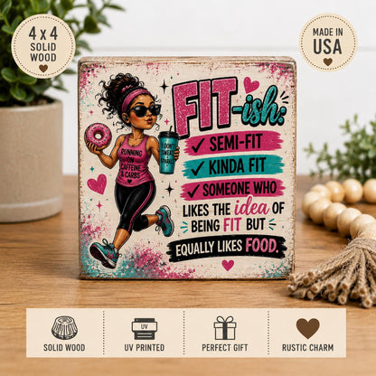 Funny Running Gift for Women, Fit-ish Shelf Sitter, Runner Gift, Running Decor, Gym Humor Sign, Funny Fitness Wood Block 4x4