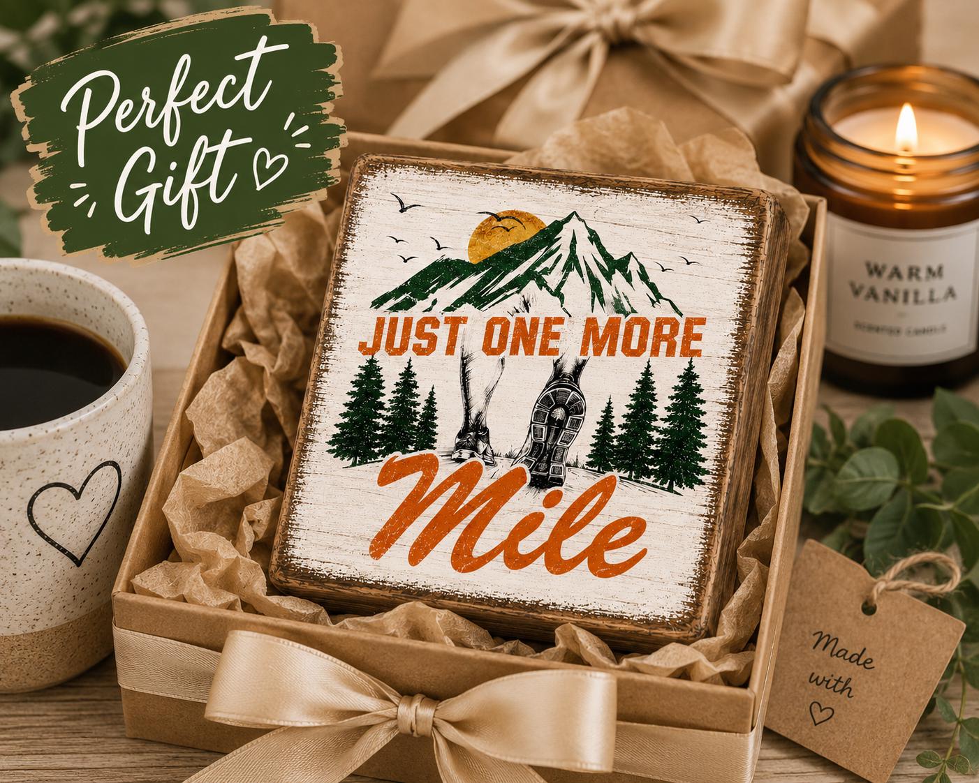 Just One More Mile Sign, Running Gift, Marathon Runner Decor, Trail Running Gift, Hiker Shelf Sitter, Rustic Wood Block Sign