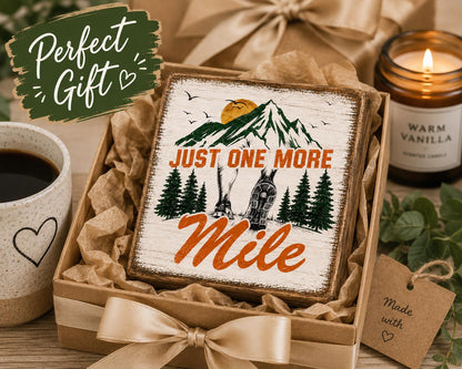 Just One More Mile Sign, Running Gift, Marathon Runner Decor, Trail Running Gift, Hiker Shelf Sitter, Rustic Wood Block Sign
