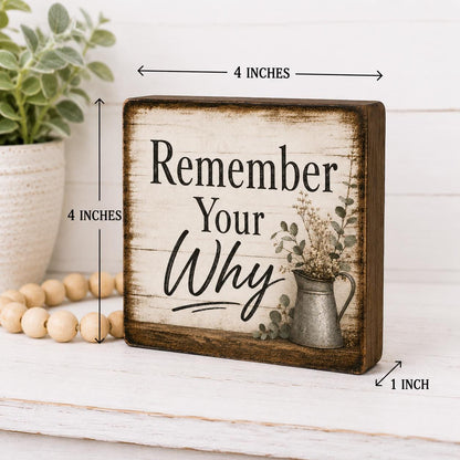 Remember Your Why Wood Sign, Inspirational Farmhouse Decor, Rustic Wooden Block Gift