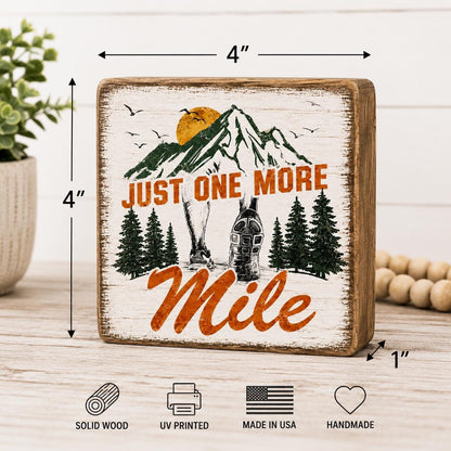 Just One More Mile Sign, Running Gift, Marathon Runner Decor, Trail Running Gift, Hiker Shelf Sitter, Rustic Wood Block Sign