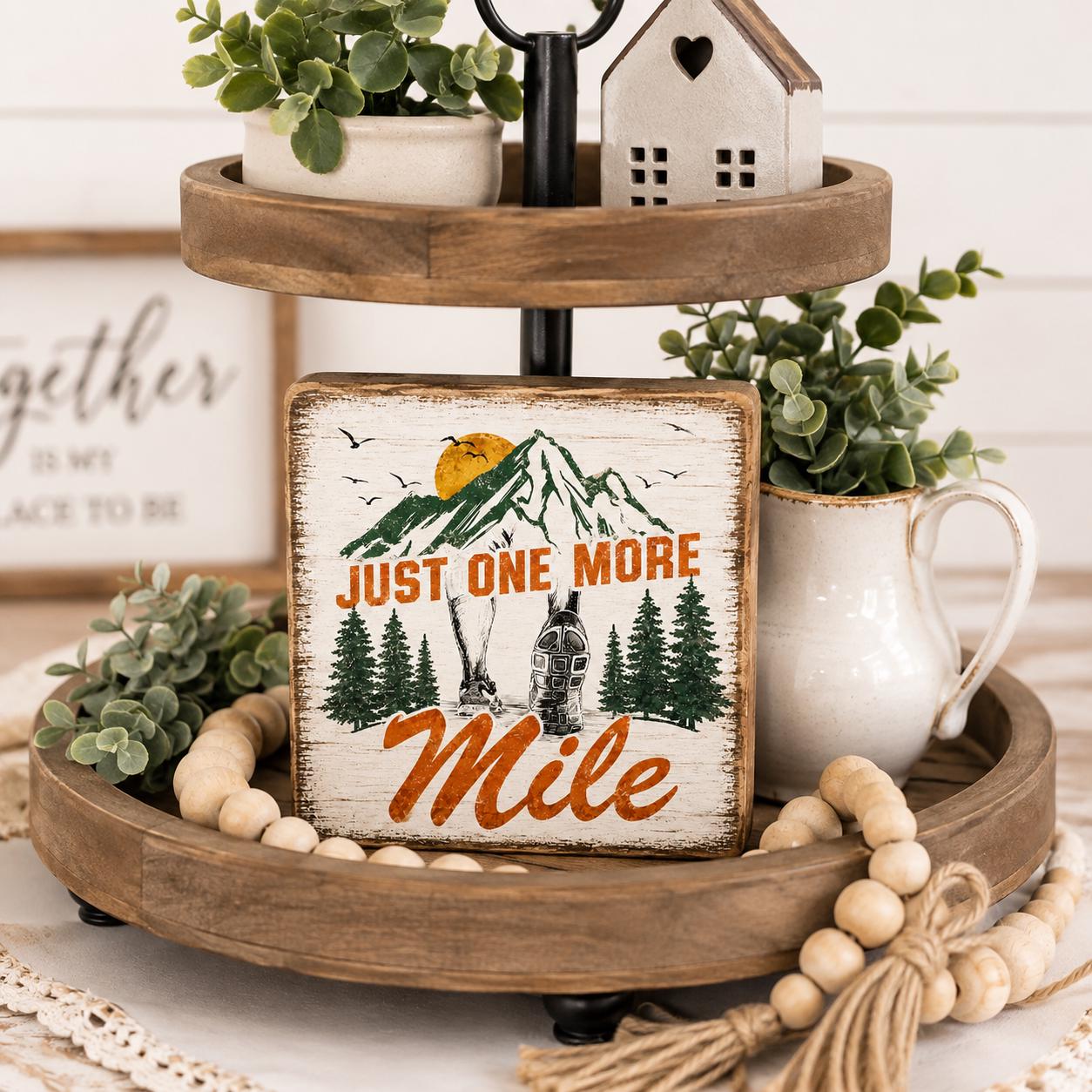 Just One More Mile Sign, Running Gift, Marathon Runner Decor, Trail Running Gift, Hiker Shelf Sitter, Rustic Wood Block Sign