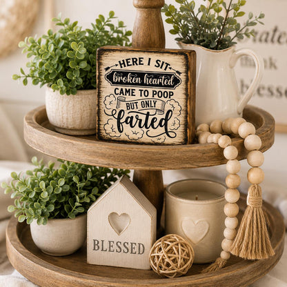 Funny Bathroom Wood Sign, 4x4 Solid Wood Shelf Sitter, Here I Sit Broken Hearted, Funny Toilet Humor Gift, Coworker Gift