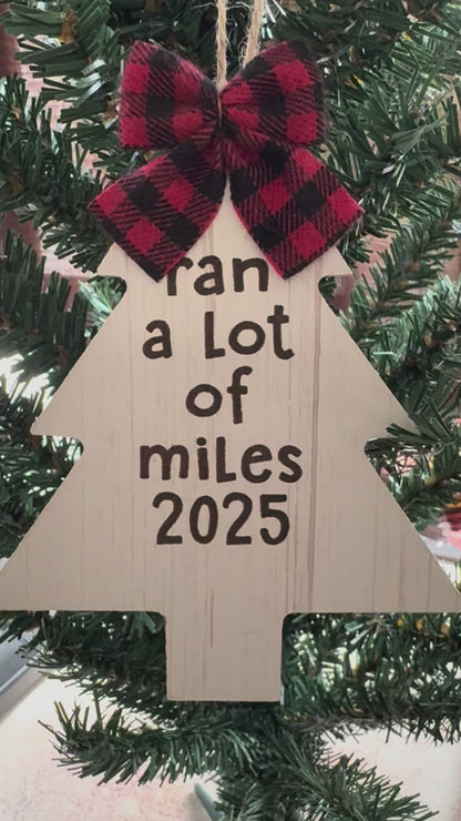 ORNAMENT - ran a lot of miles 2025 - Tree Shaped