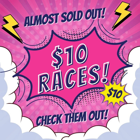 $10 Clearance Races!